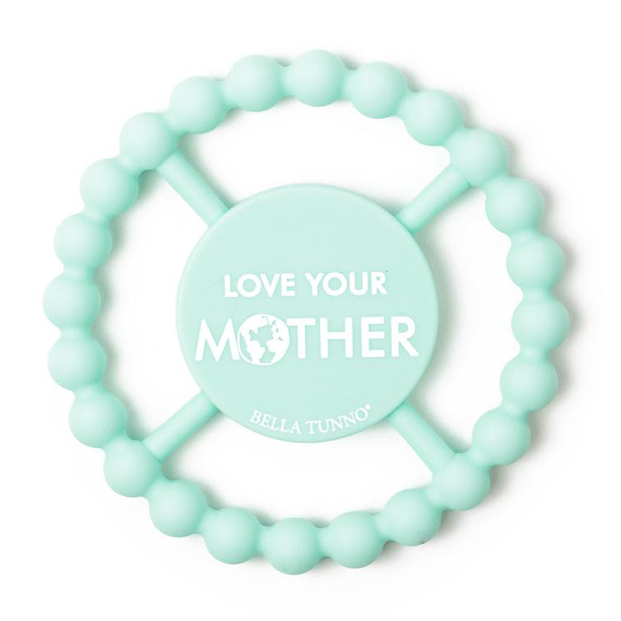 Love Your Mother Happy Teether-Bella Tunno-Joanna's Cuties